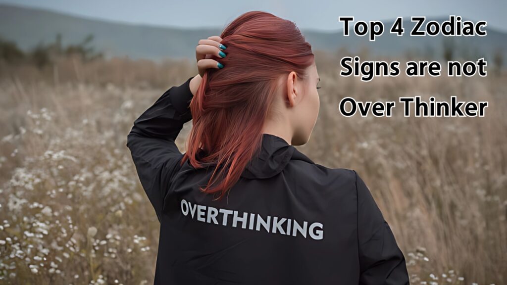 Top 4 Zodiac Signs